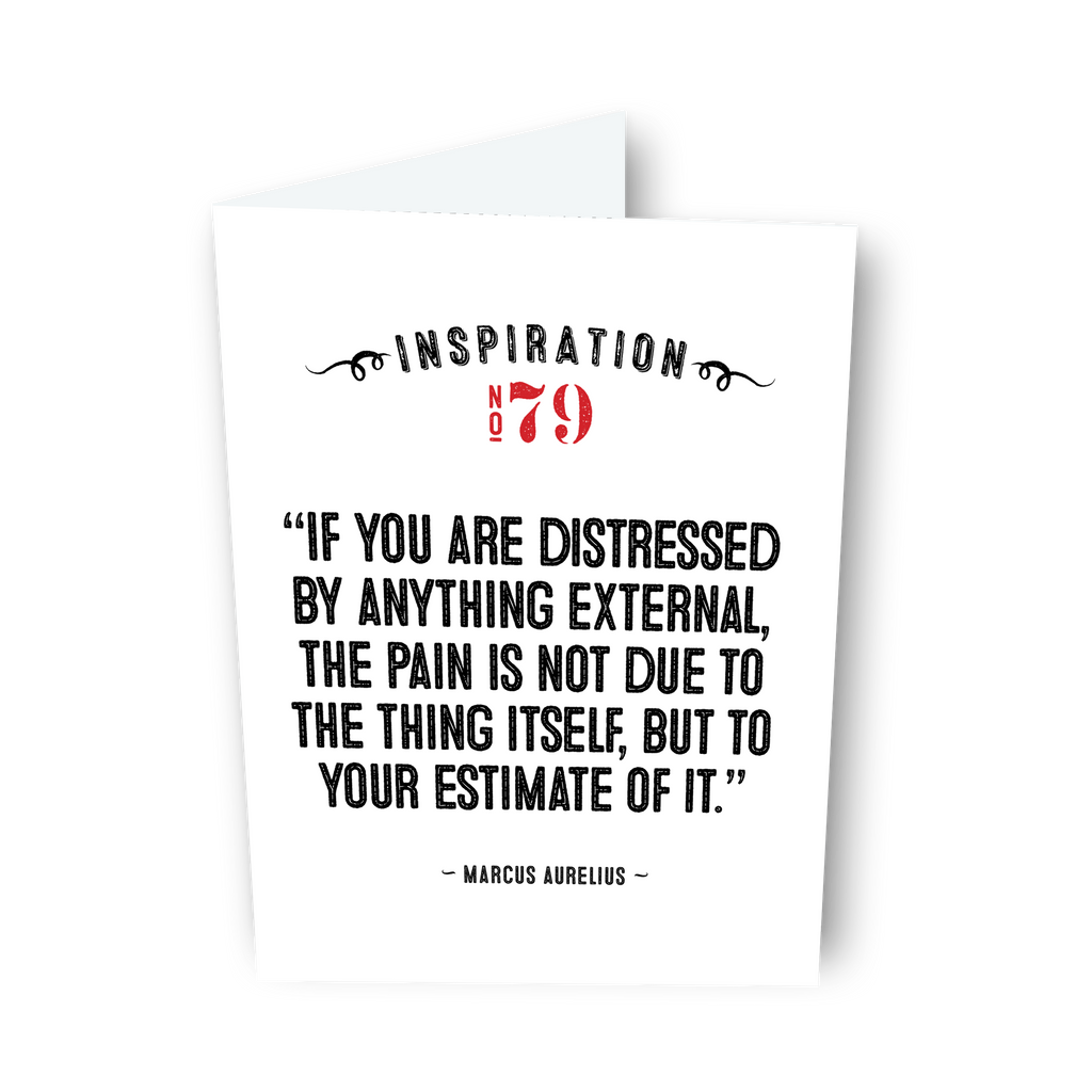 “If you are distressed by anything external..." - by Marcus Aurelius - Card No. 79
