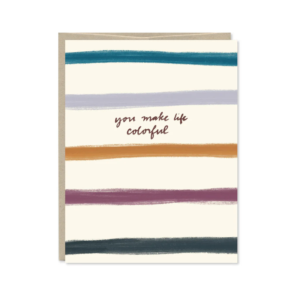 You Make Life Colorful Card by Row House 14