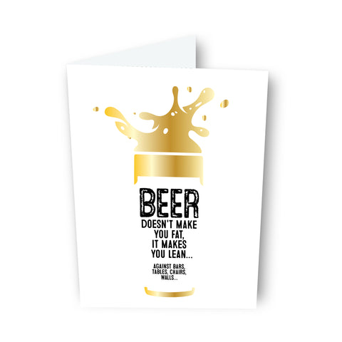 Beer Doesn't Make You Fat Beer Card