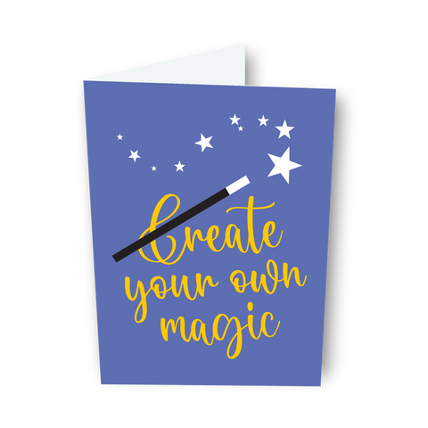'Create your own magic' Encouragement Card