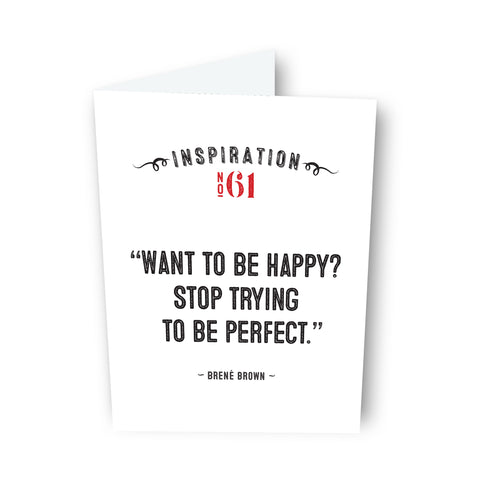 "Want to be happy?" by Brené Brown - Card No. 61