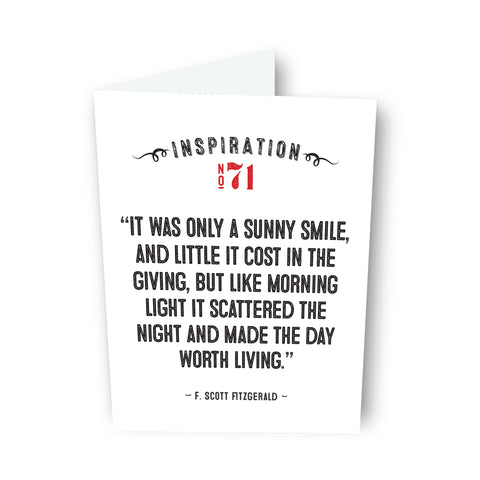 "It was only a sunny smile, and little it cost in the giving, ..." by F. Scott Fitzgerald - Card No. 71