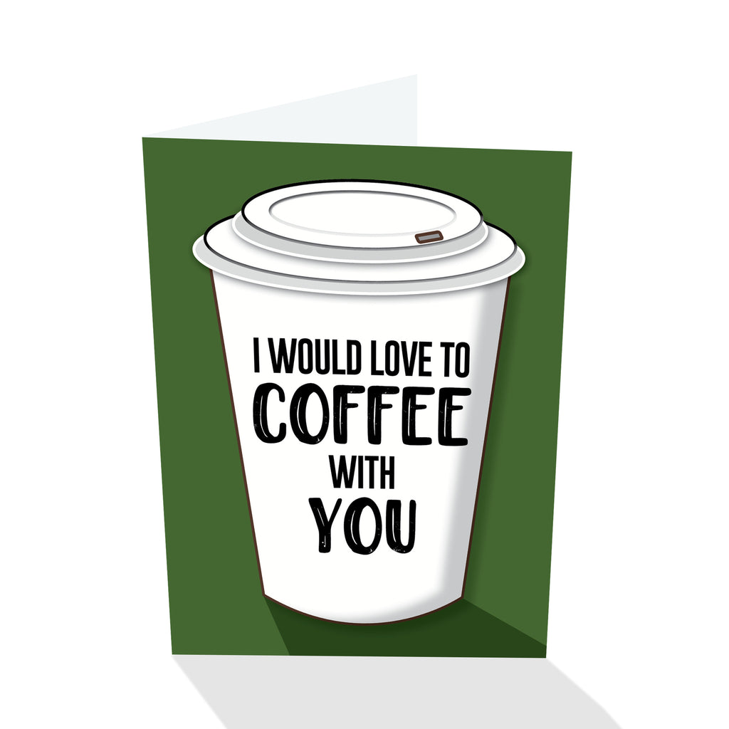 I Would Love To Coffee With You Notecard