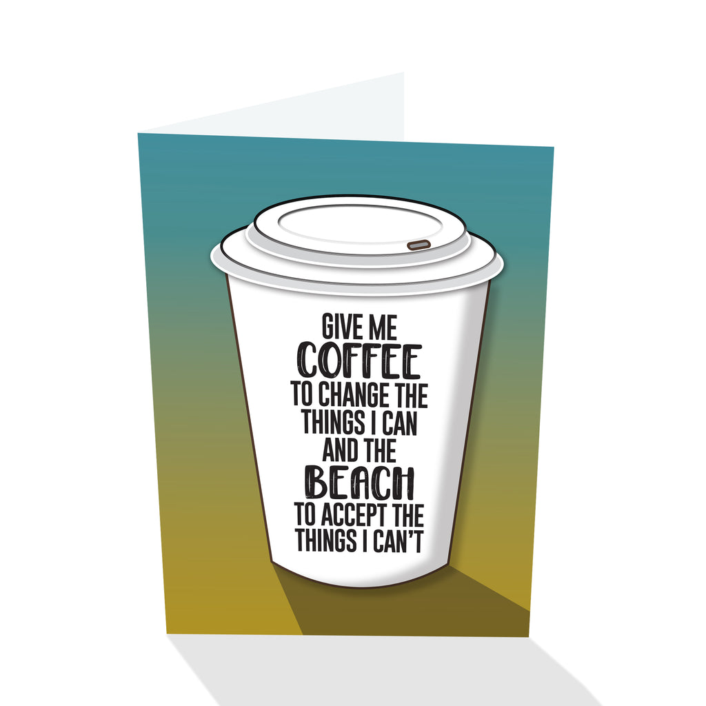 "Give Me Coffee/Beach..." Notecard