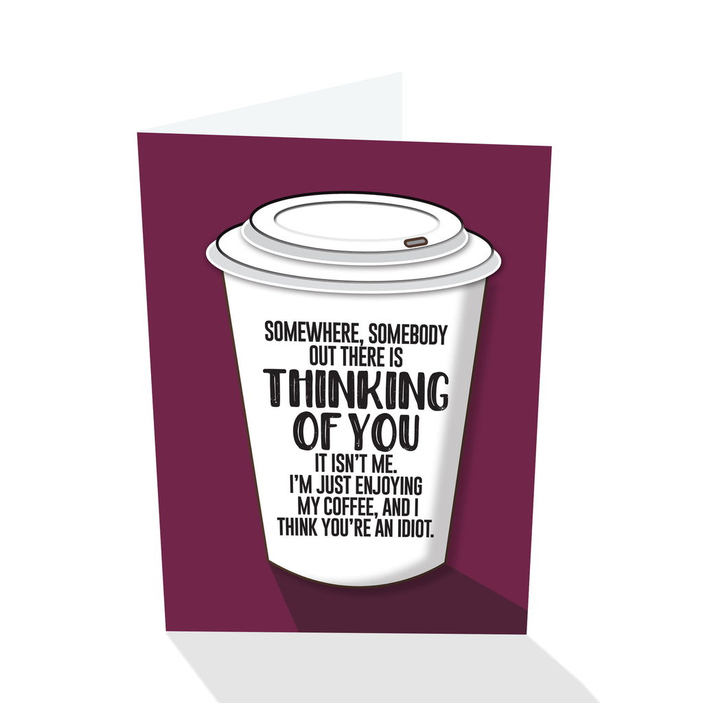 "Thinking of You" (Sarcastic) Notecard