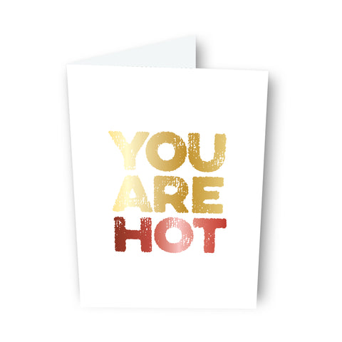 You Are Hot Card