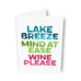 Lake + Breeze + Wine Card