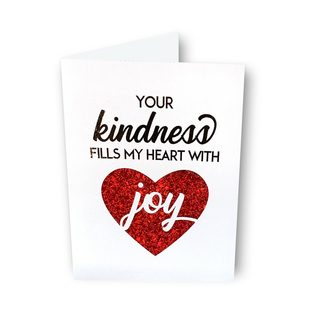 Your Kindness Fills My Heart Card