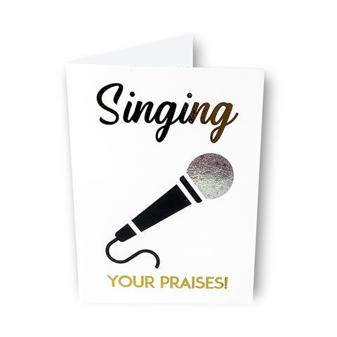 Singing Your Praises Card