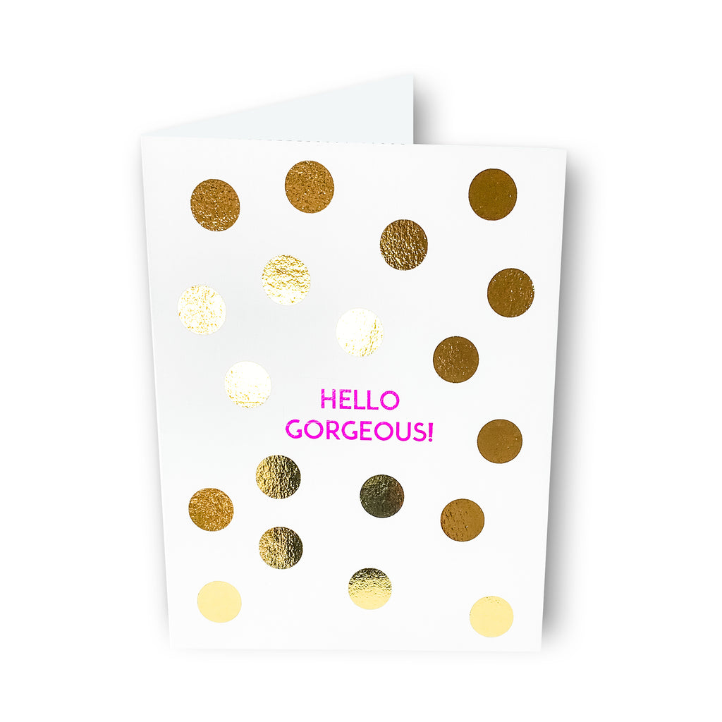 Hello Gorgeous with Gold Polka Dots Card
