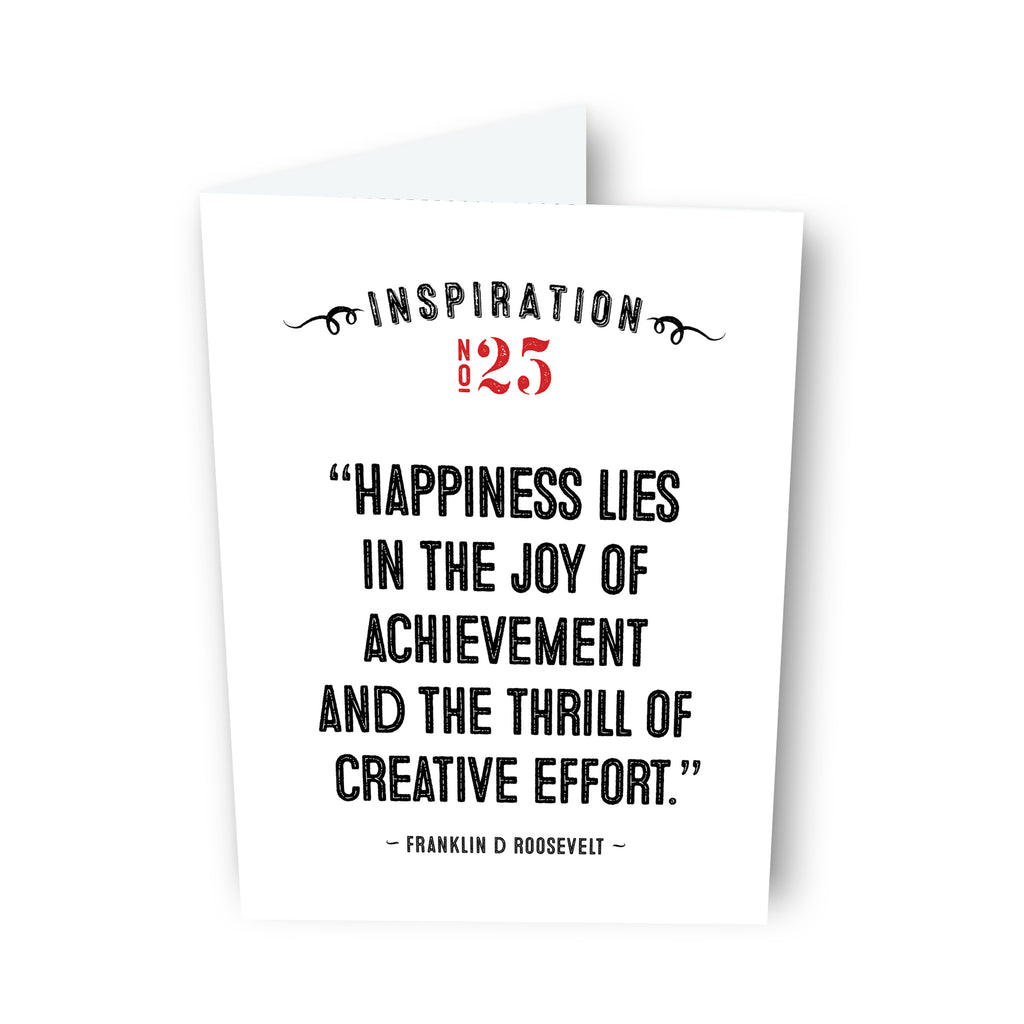 Happiness... by Franklin D Roosevelt Card No. 25