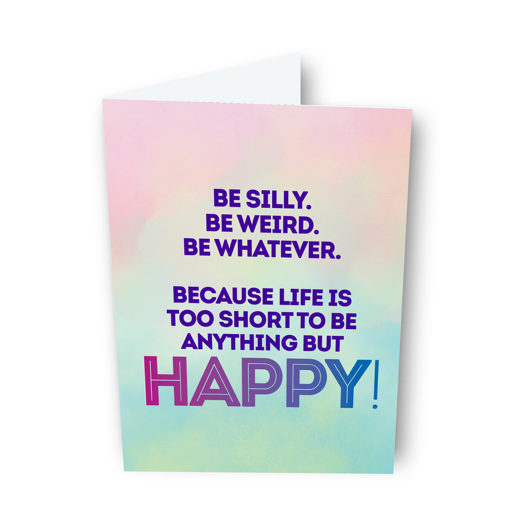 Be Silly. Be Weird. Card