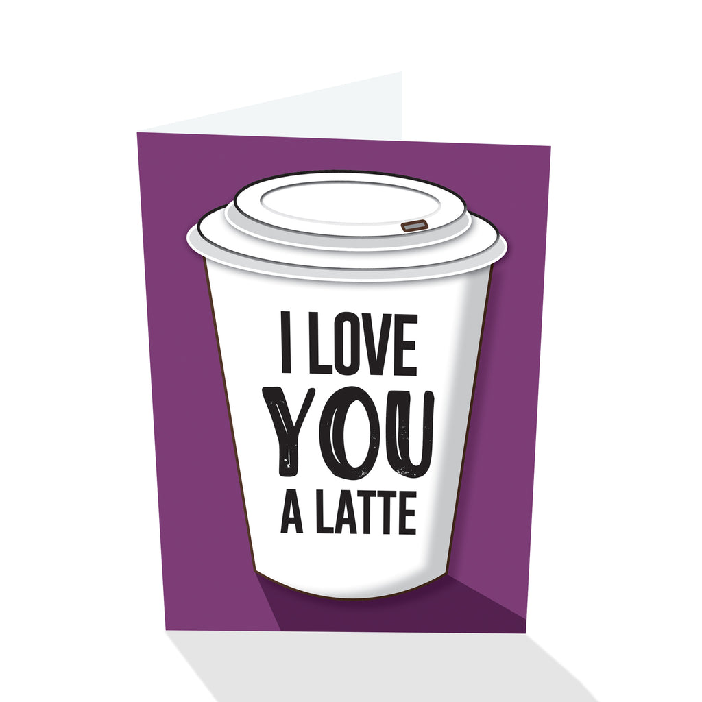 "I Love You A Latte" Notecard