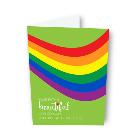 Your path is beautiful... - Pride Edition, LGBTQ+ Card